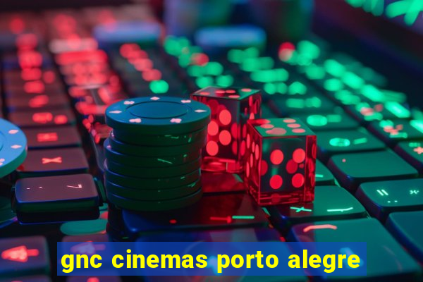 gnc cinemas porto alegre